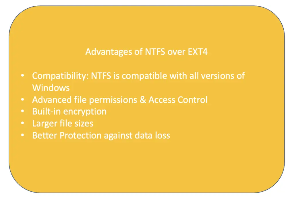 Advantages of NTFS over EXT4
